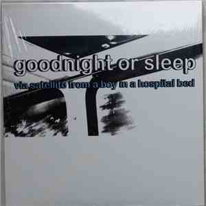 goodnight or sleep - via satellite from a boy in a hospital bed