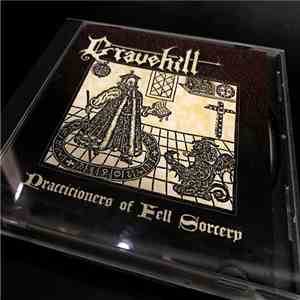 Gravehill - Practitioners Of Fell Sorcery