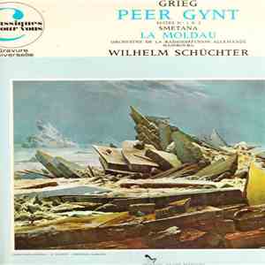 Grieg Peer Gynt Suites Nᵒˢ 1 & 2, Smetana La Moldau, Orchestre De La Radiodiffusion Allemande, Hambourg, Wilhelm Schüchter - Peer Gynt / La Moldau