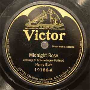 Henry Burr - Midnight Rose / Ev'ry Night I Cry Myself To Sleep Over You