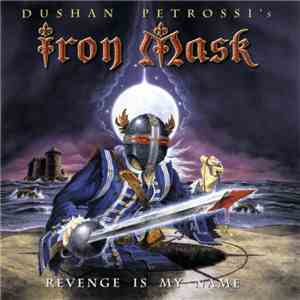 Iron Mask - Revenge Is My Name