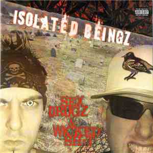 Isolated Beingz - Sex Drugz and Wicked Shit