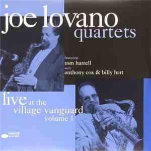 Joe Lovano - Quartets: Live At The Village Vanguard Volume 1