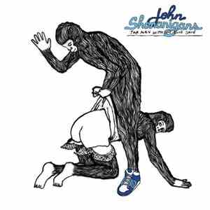 John Shananigans - The Man With One Blue Shoe