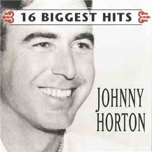 Johnny Horton - 16 Biggest Hits