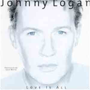 Johnny Logan - Love Is All