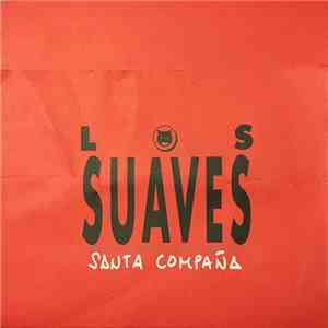 Los Suaves - Santa Compaña