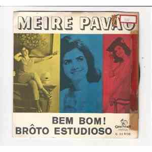 Meire Pavão - Bem Bom / Broto Estudioso