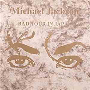 Michael Jackson - Bad Tour In Japan