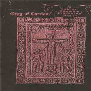 Orgy Of Carrion / Unholy Vampyric Slaughter Sect - Orgy Of Carrion / Unholy Vampyric Slaughter Sect