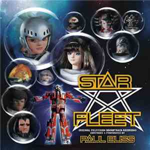Paul Bliss - Star Fleet (Original Television Soundtrack Recording)
