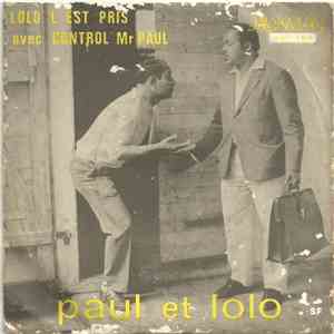 Paul et Lolo - Lolo L'Est Pris / Avec Control' Mr Paul