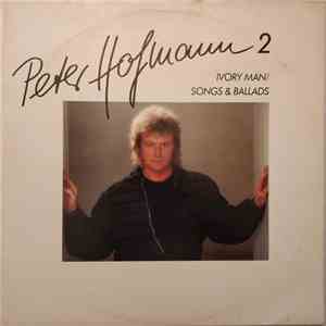 Peter Hofmann - Peter Hofmann 2 - Ivory Man / Songs & Ballads