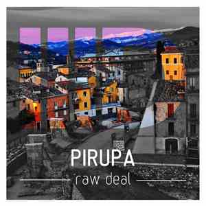 Pirupa - Raw Deal