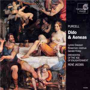 Purcell - Lynne Dawson, Rosemary Joshua, Gerald Finley, Orchestra Of The Age Of Enlightenment, René Jacobs - Dido & Aeneas