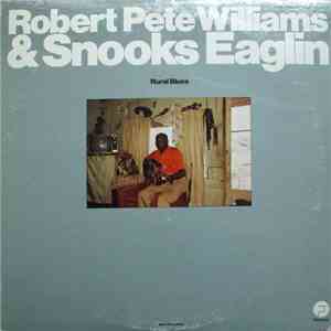 Robert Pete Williams And Snooks Eaglin - Rural Blues