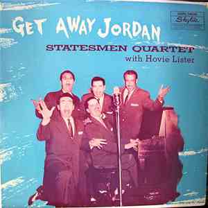 Statesmen Quartet With Hovie Lister - Get Away Jordan