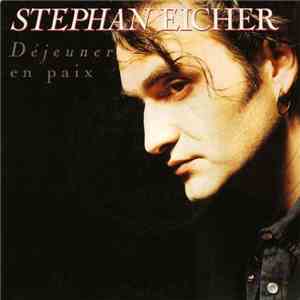 Stephan Eicher - Déjeuner En Paix