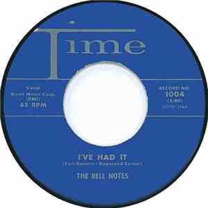 The Bell Notes - I've Had It / Be Mine