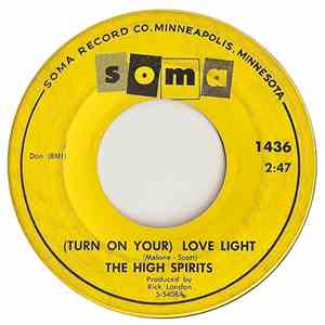 The High Spirits - (Turn On Your) Love Light