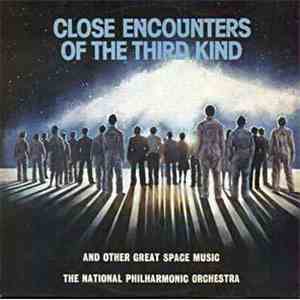 The National Philharmonic Orchestra - Close Encounters Of The Third Kind And Other Great Space Music