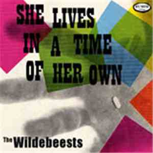 The Wildebeests - She Lives In A Time Of Her Own