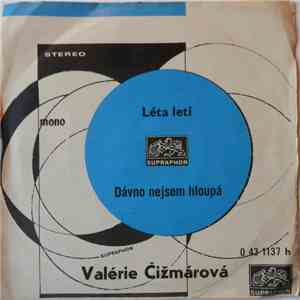 Valérie Čižmárová - Léta Letí / Dávno Nejsem Hloupá