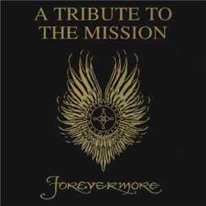 Various - A Tribute To The Mission - Forevermore