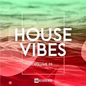 Various - House Vibes Volume 02
