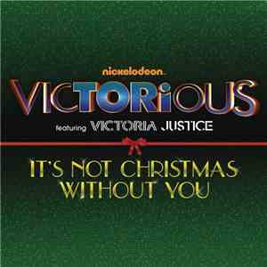 Victorious Cast featuring Victoria Justice - It's Not Christmas Without You