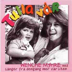 Wenche Myhre - Tulla Vår