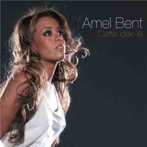 Amel Bent - Cette Idée-Là