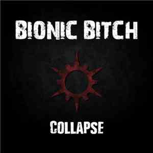 Bionic Bitch - Collapse