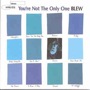 Blew  - You're Not The Only One