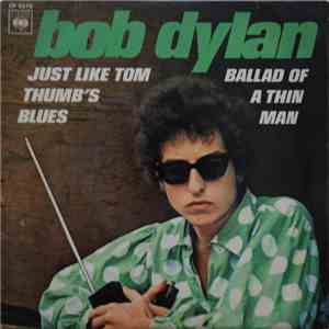 Bob Dylan - Ballad Of A Thin Man / Just Like Tom Thumb's Blues