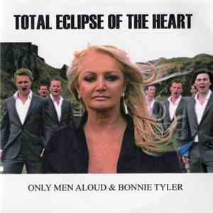 Bonnie Tyler & Only Men Aloud - Total Eclipse Of The Heart