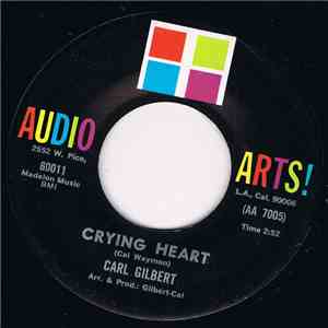 Carl Gilbert - Crying Heart / Fool Fool Fool