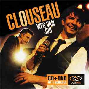 Clouseau - Weg Van Jou