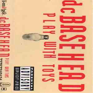 DC Basehead - Play With Toys