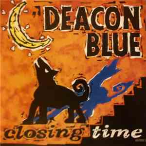 Deacon Blue - Closing Time