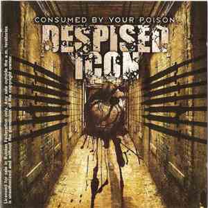 Despised Icon - Consumed By Your Poison