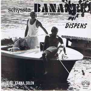 Dispens - Schyssta Bananer (Här Är Sommaren)