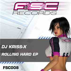 DJ Kriss-X - Rolling Hard EP