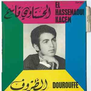 الحسناوي قاسم = El Hassenaoui Kacem - الظروف = Dourouffe