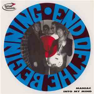 End Of The Beginning - Maniac / Into My Mind