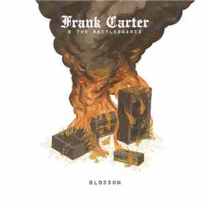 Frank Carter & The Rattlesnakes - Blossom