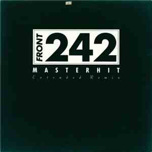 Front 242 - Masterhit (Extended Remix)