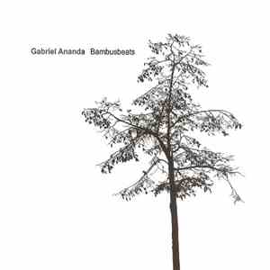 Gabriel Ananda - Bambusbeats