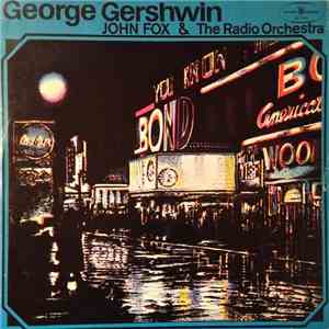 George Gershwin / John Fox & The Radio Orchestra - George Gershwin