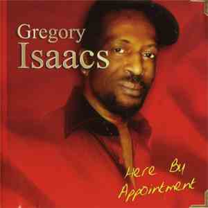 Gregory Isaacs - Here By Appointment